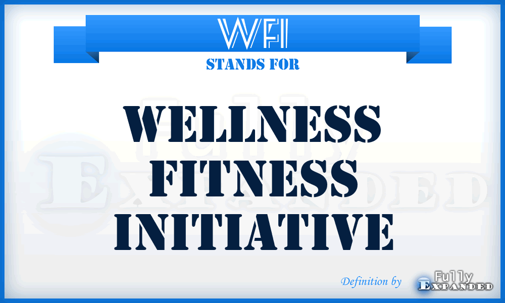 WFI - Wellness Fitness Initiative