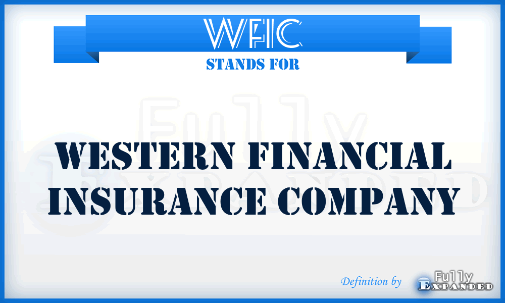 WFIC - Western Financial Insurance Company