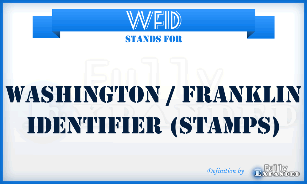 WFID - Washington / Franklin Identifier (stamps)