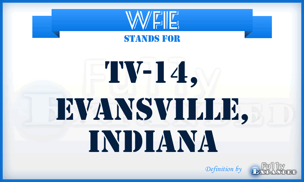 WFIE - TV-14, Evansville, Indiana