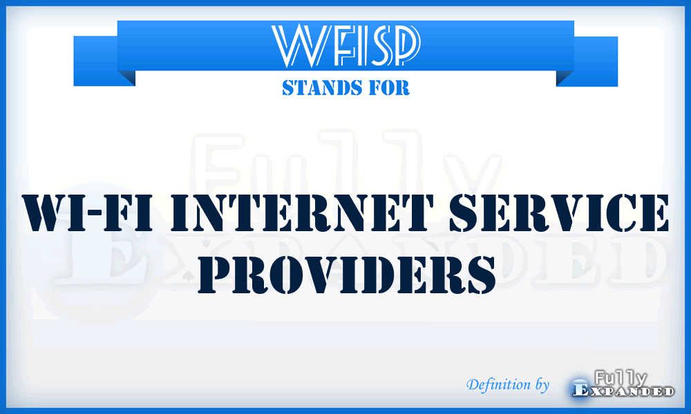 WFISP - Wi-Fi Internet Service Providers