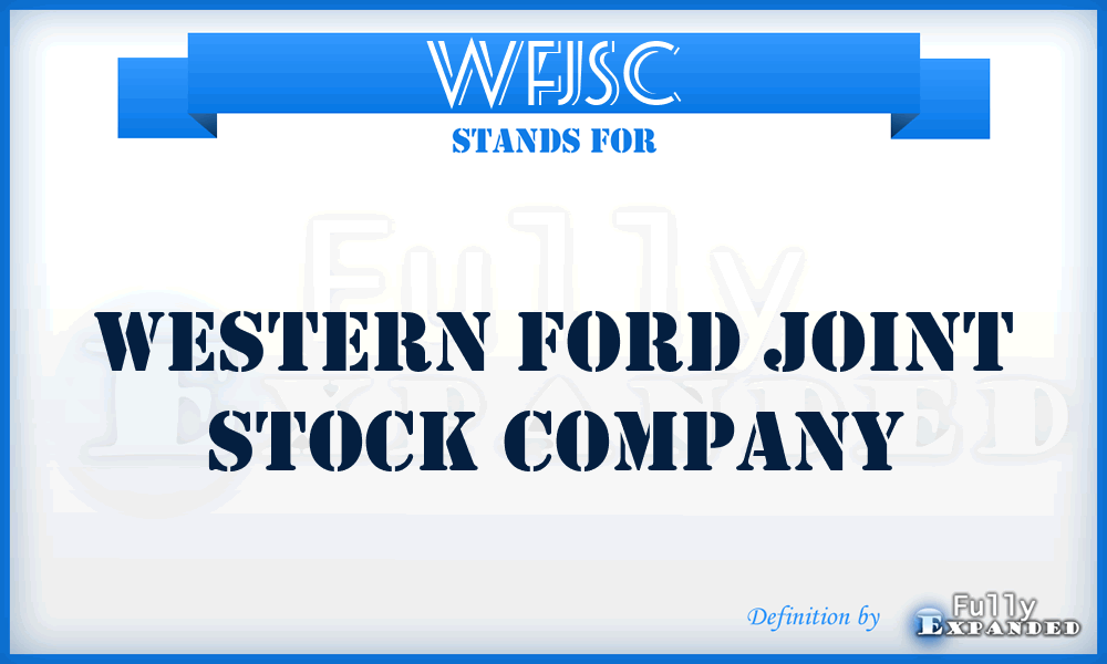 WFJSC - Western Ford Joint Stock Company