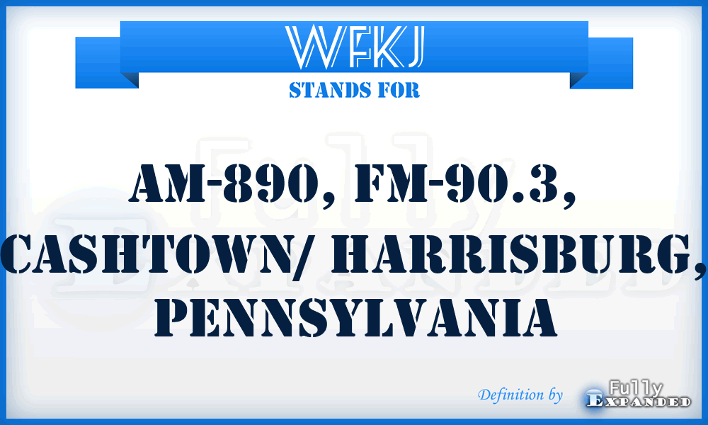 WFKJ - AM-890, FM-90.3, Cashtown/ Harrisburg, Pennsylvania