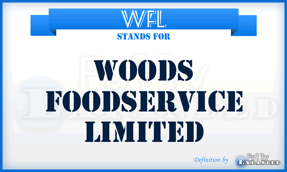 WFL - Woods Foodservice Limited