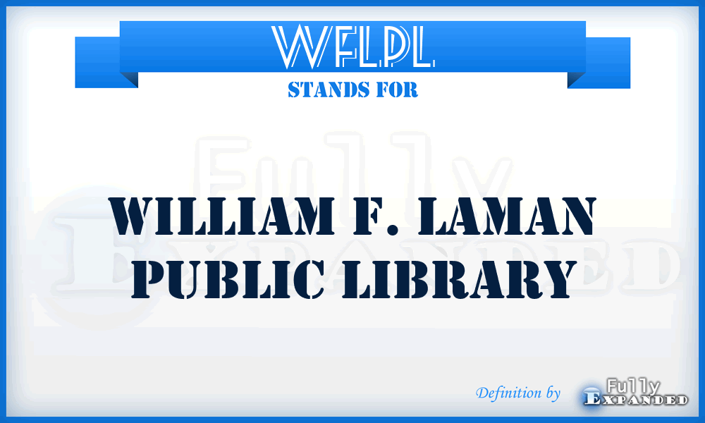 WFLPL - William F. Laman Public Library