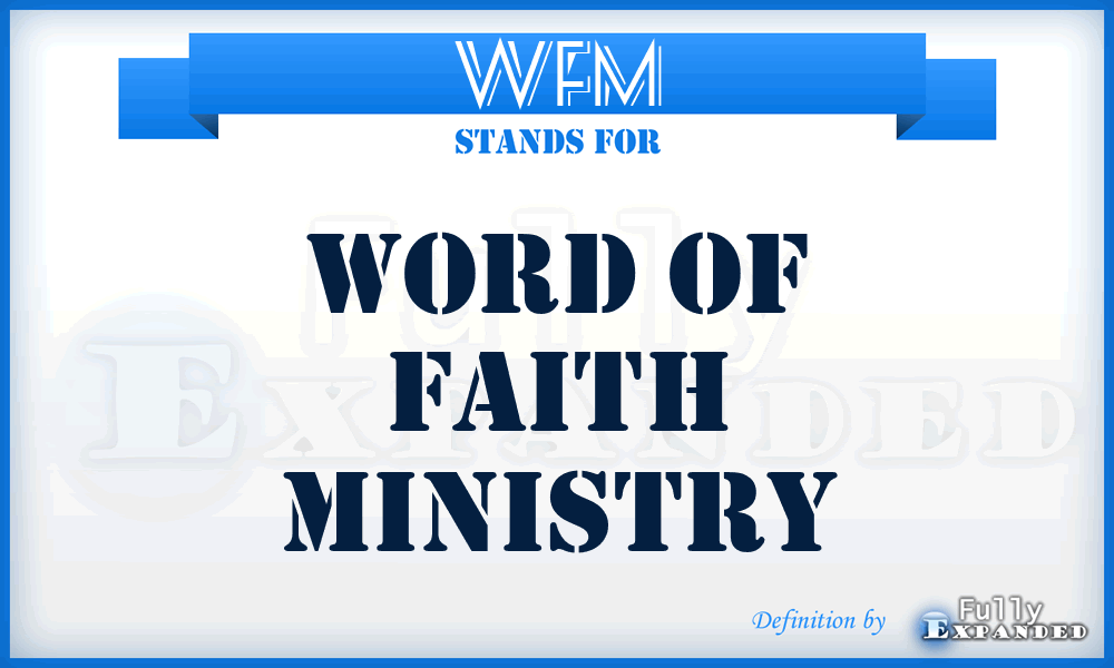 WFM - Word of Faith Ministry