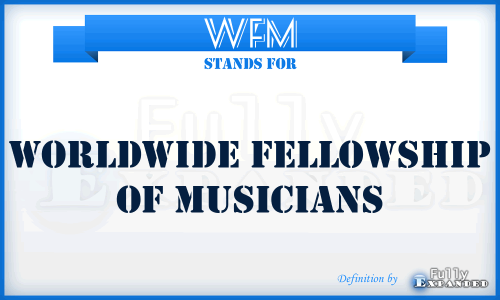 WFM - Worldwide Fellowship of Musicians