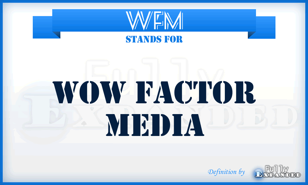 WFM - Wow Factor Media