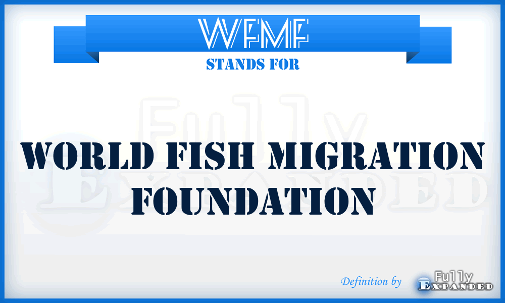 WFMF - World Fish Migration Foundation