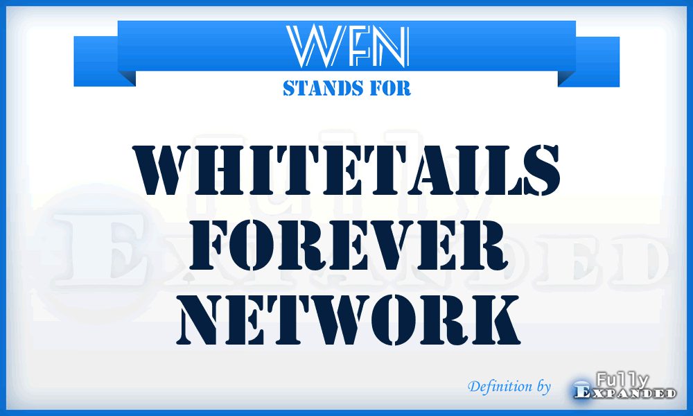 WFN - Whitetails Forever Network