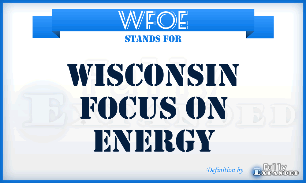 WFOE - Wisconsin Focus On Energy