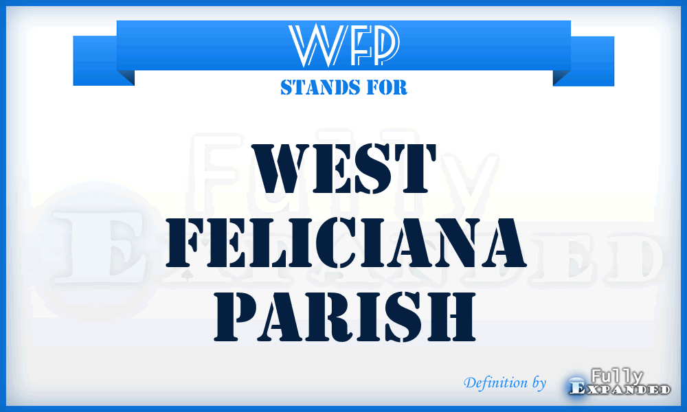 WFP - West Feliciana Parish