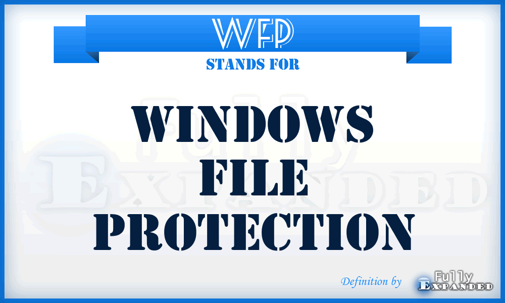 WFP - Windows File Protection