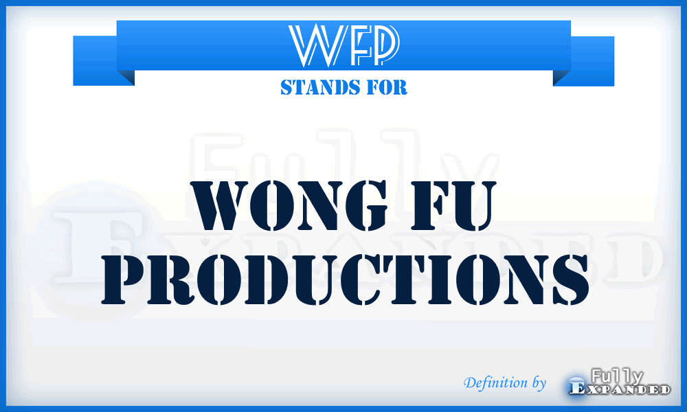 WFP - Wong Fu Productions