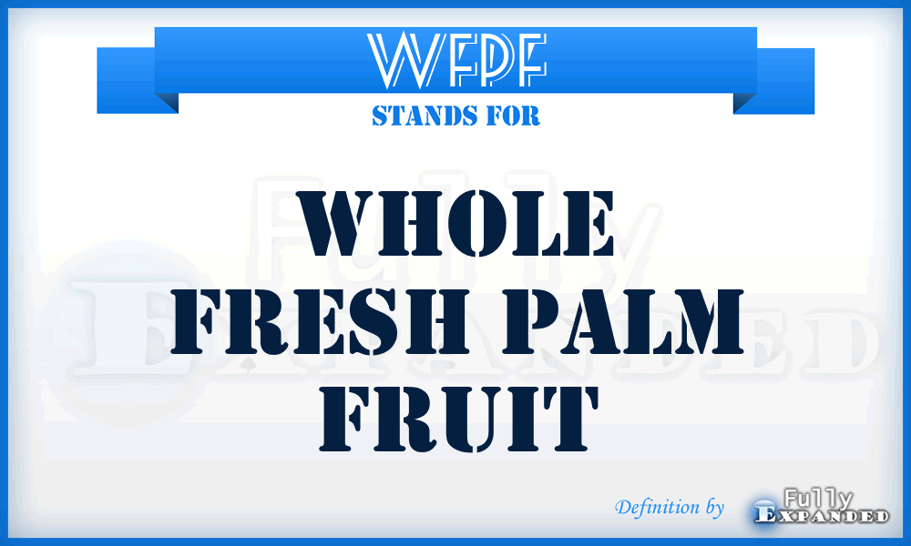 WFPF - Whole Fresh Palm Fruit