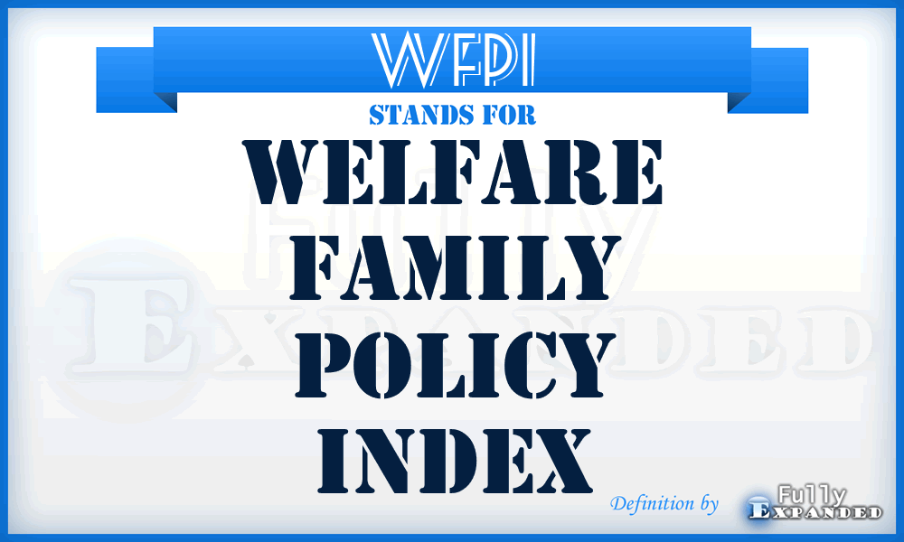 WFPI - Welfare Family Policy Index