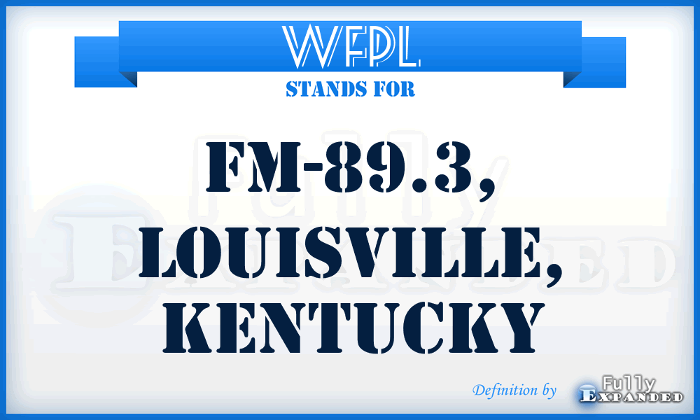 WFPL - FM-89.3, Louisville, Kentucky