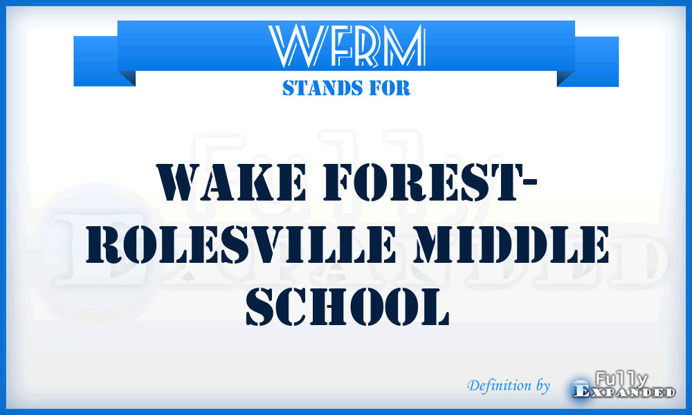WFRM - Wake Forest- Rolesville Middle School