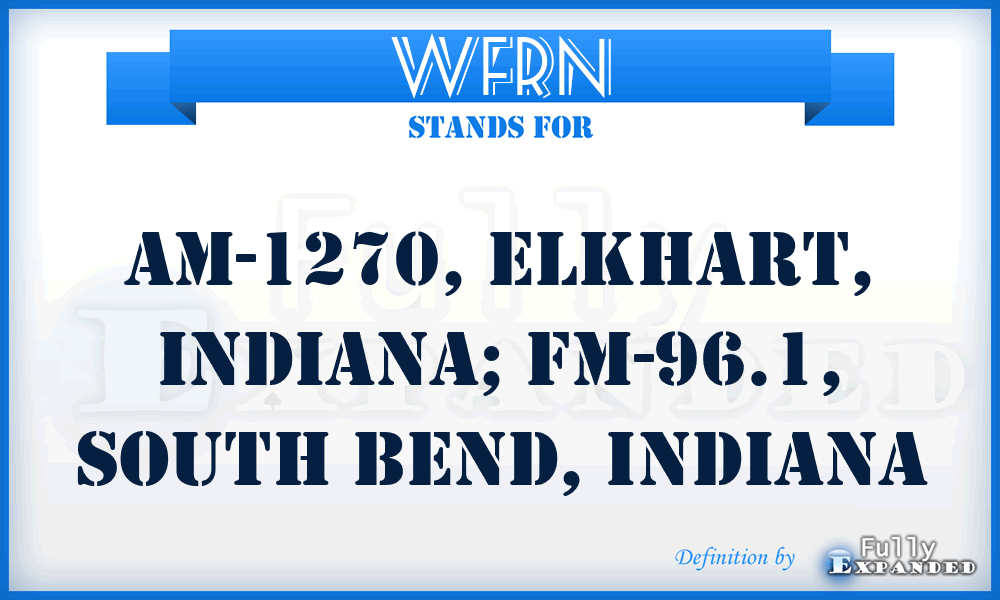 WFRN - AM-1270, Elkhart, Indiana; FM-96.1, South Bend, Indiana