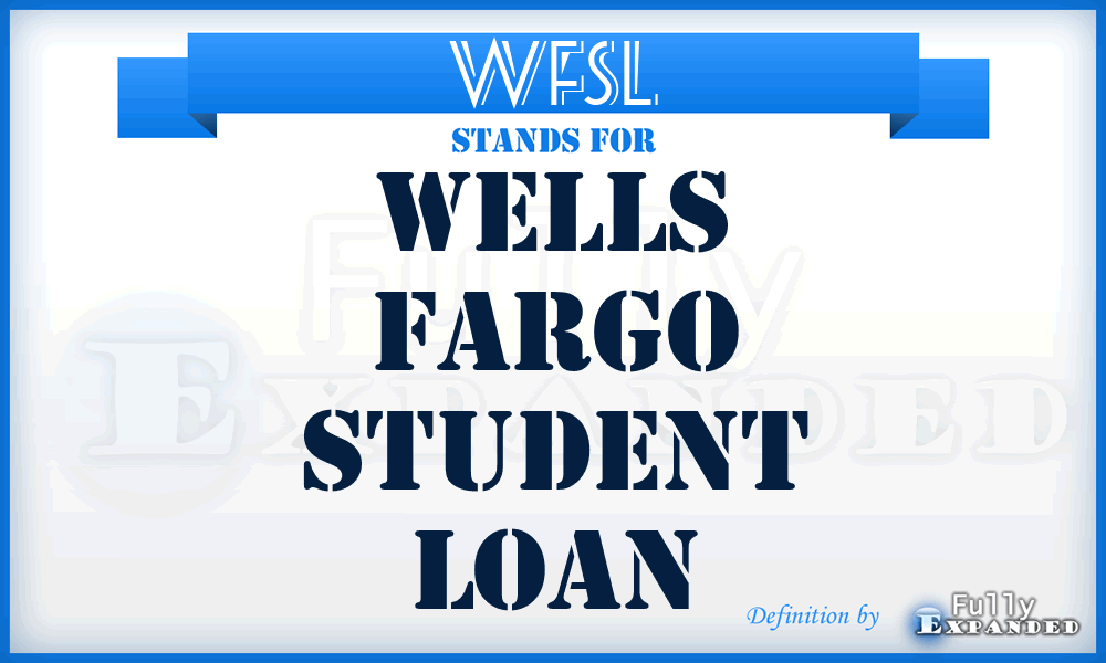 WFSL - Wells Fargo Student Loan