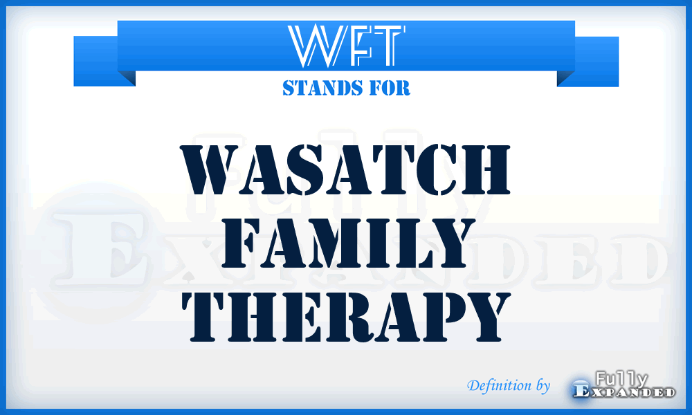 WFT - Wasatch Family Therapy