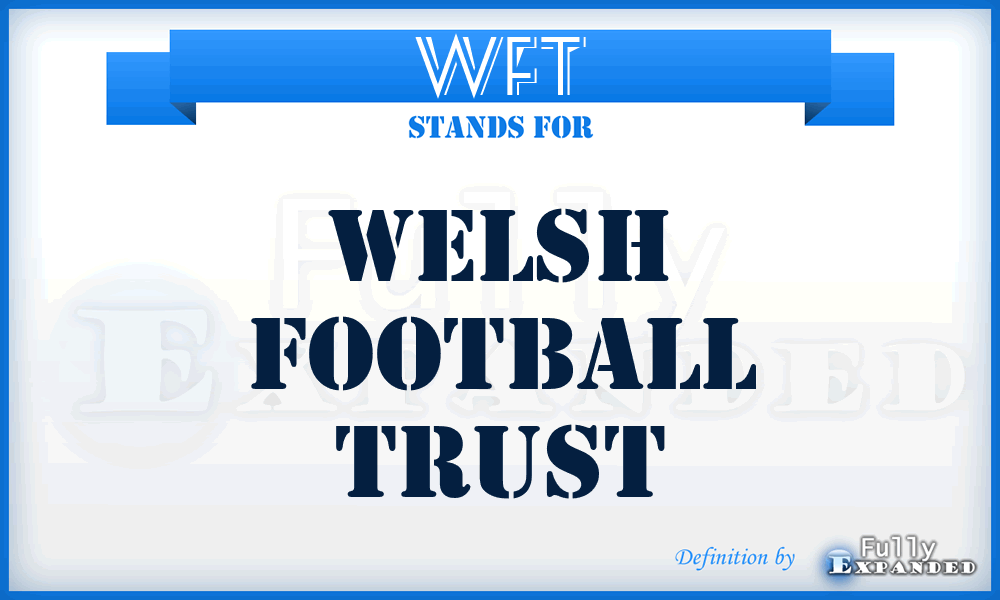 WFT - Welsh Football Trust