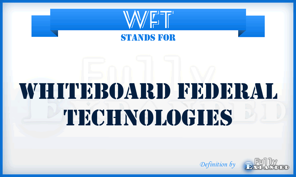 WFT - Whiteboard Federal Technologies