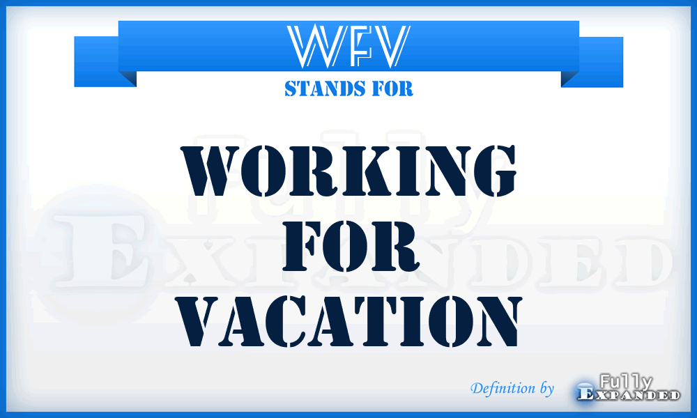 WFV - Working For Vacation