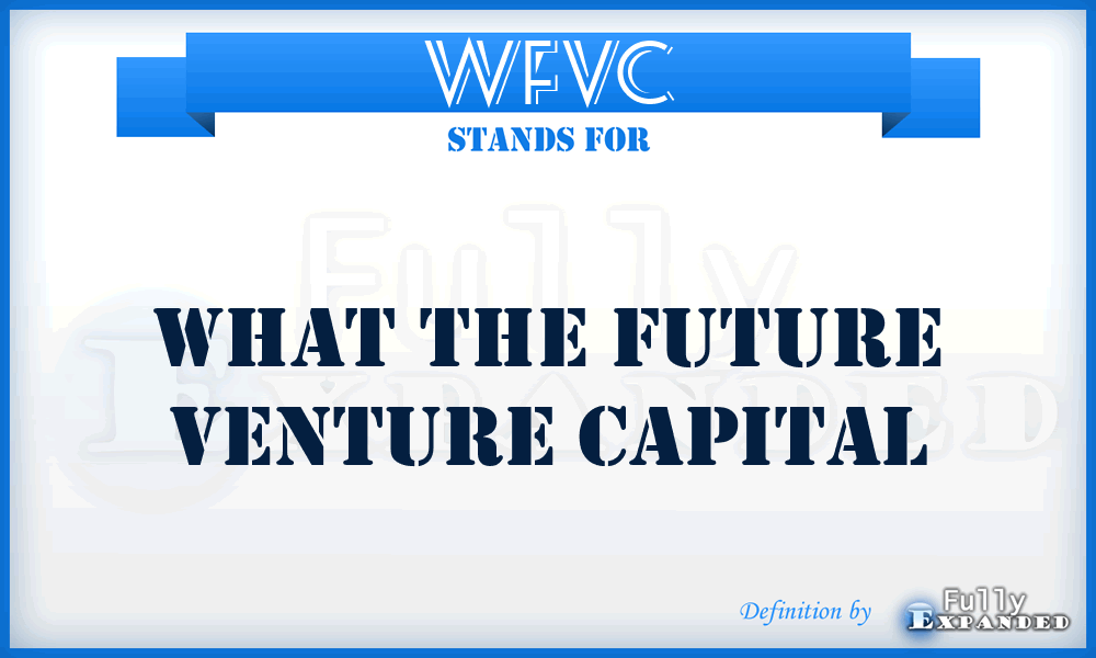 WFVC - What the Future Venture Capital