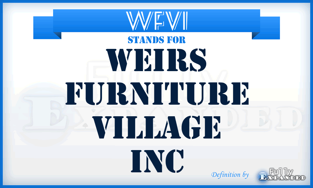 WFVI - Weirs Furniture Village Inc