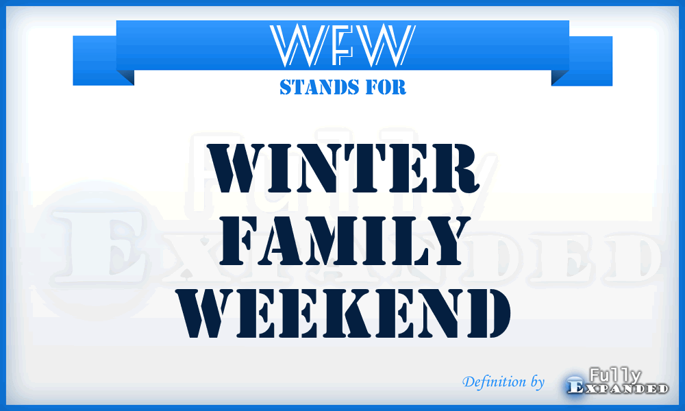 WFW - Winter Family Weekend
