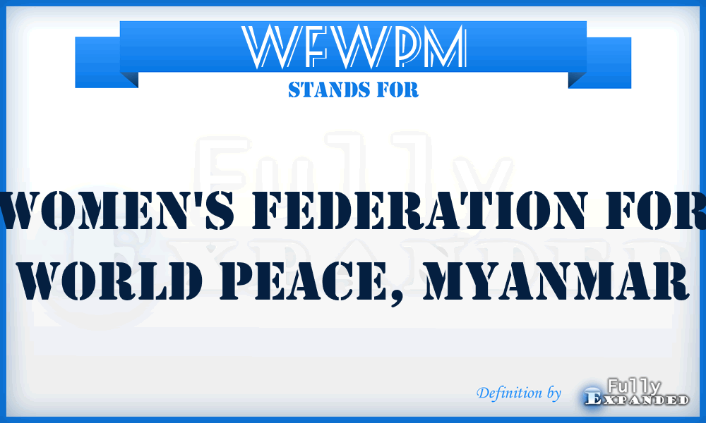 WFWPM - Women's Federation for World Peace, Myanmar