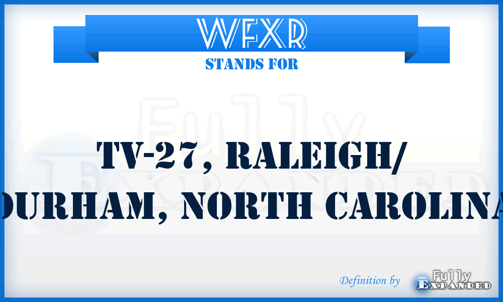 WFXR - TV-27, Raleigh/ Durham, North Carolina