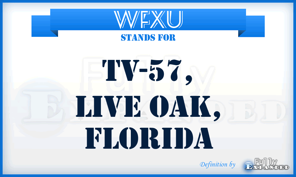 WFXU - TV-57, Live Oak, Florida