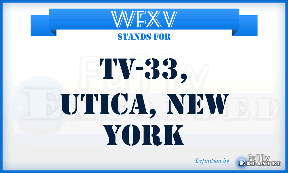 WFXV - TV-33, Utica, New York
