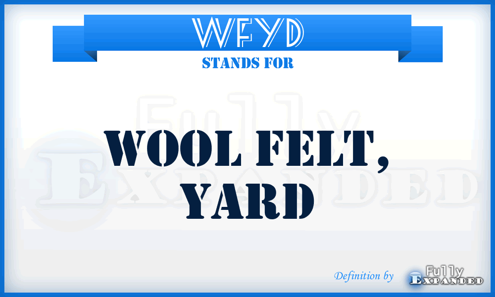 WFYD - Wool Felt, Yard