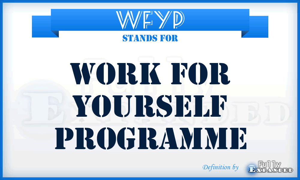 WFYP - Work For Yourself Programme