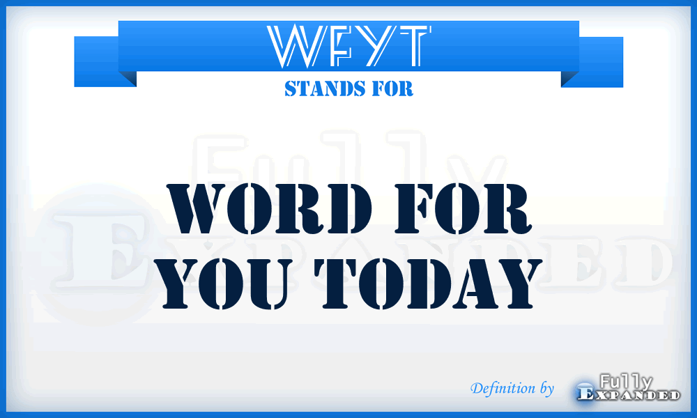 WFYT - Word For You Today
