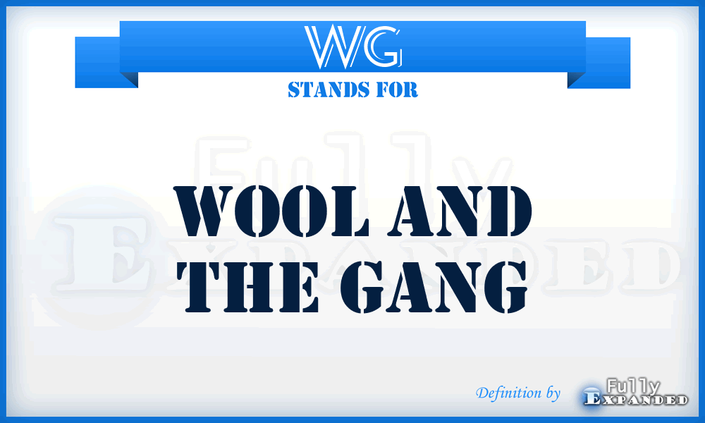 WG - Wool and the Gang