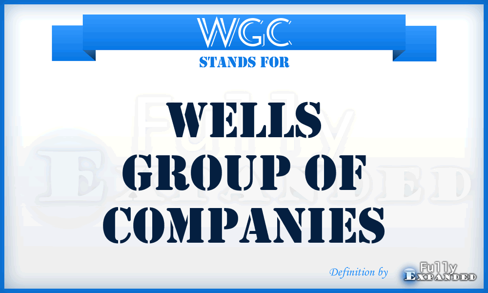 WGC - Wells Group of Companies