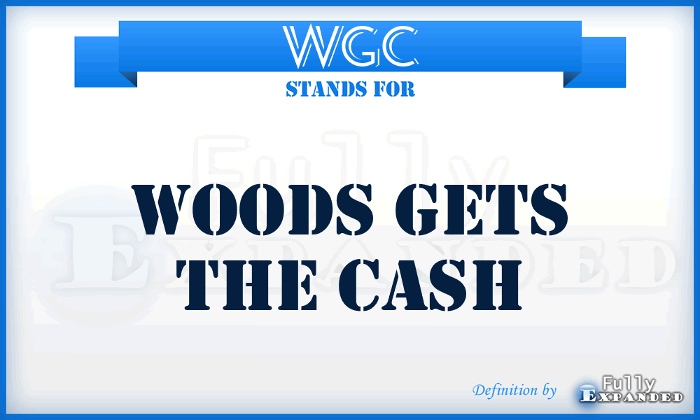 WGC - Woods Gets The Cash