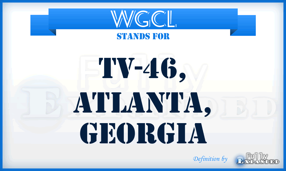 WGCL - TV-46, Atlanta, Georgia