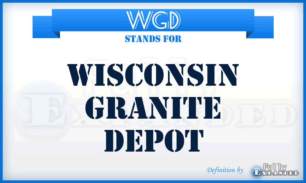 WGD - Wisconsin Granite Depot
