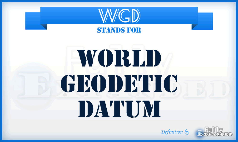 WGD - World Geodetic Datum