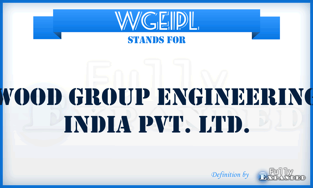 WGEIPL - Wood Group Engineering India Pvt. Ltd.