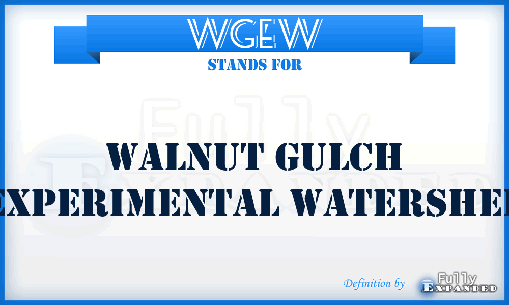 WGEW - Walnut Gulch Experimental Watershed