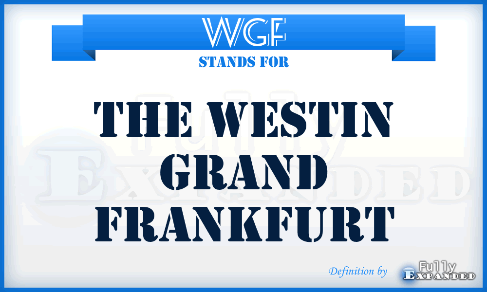 WGF - The Westin Grand Frankfurt