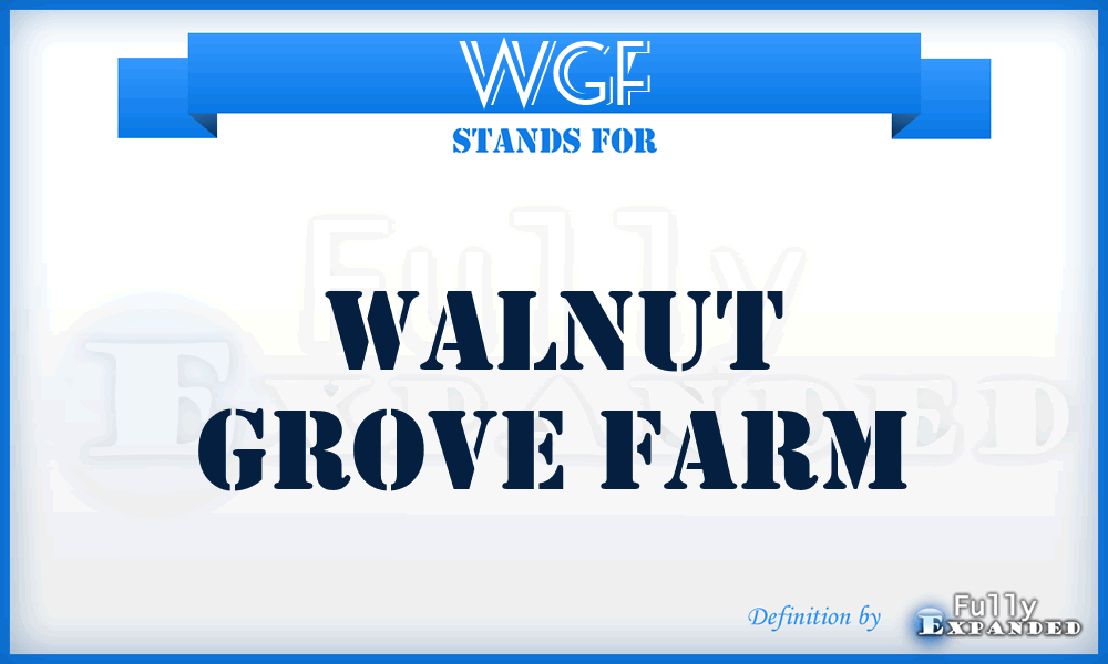 WGF - Walnut Grove Farm