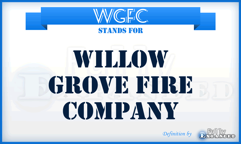 WGFC - Willow Grove Fire Company