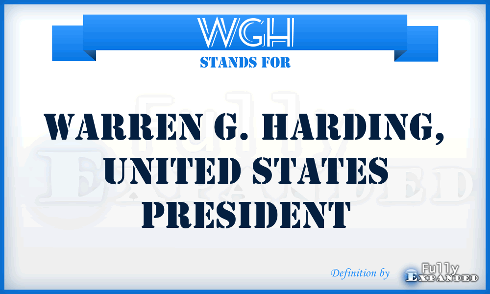 WGH - Warren G. Harding, United States President